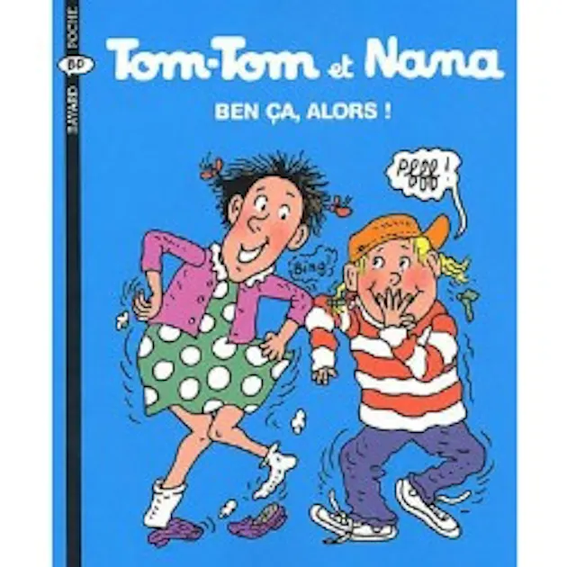 Tom Tom et Nana T 33 Ben ça alors tom tom et nana t 33 ben ca alors