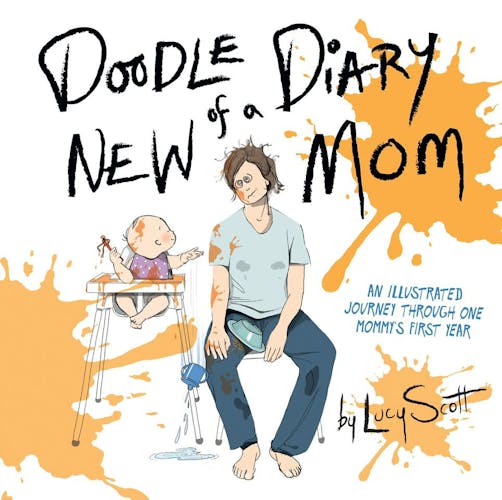 La couverture du livre "Doodle diary of a new
        mom"