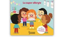 Allergie : un album pour aider les enfants à comprendre l’allergie