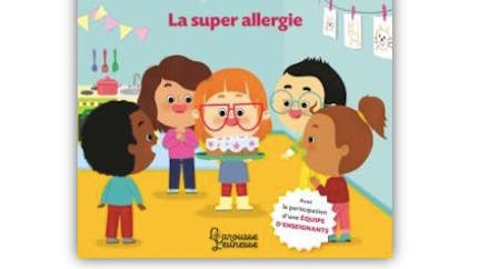 Allergie : un album pour aider les enfants à comprendre l’allergie