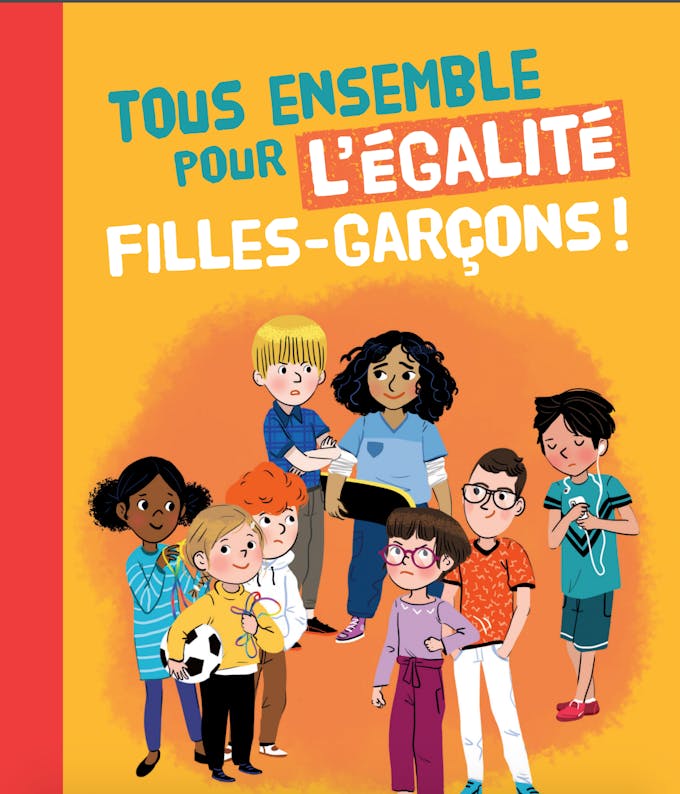 Première de couverture du livret Tous ensemble pour l'égalité Filles - Garçons