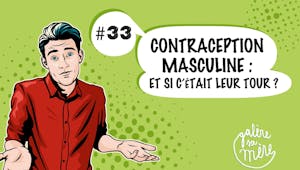 Contraception masculine : et si c’était leur tour ?