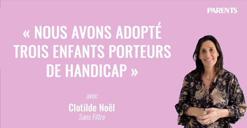 Interview sans filtre : « Nous avons adopté trois enfants porteurs de handicap », par Clotilde Noël