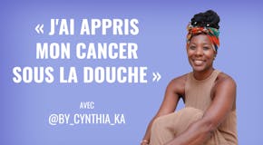 Cynthia Kå : « J’ai appris mon cancer du sein sous la douche »