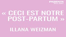 Interview sans filtre : « Ceci est notre post-partum », Illana Weizman 